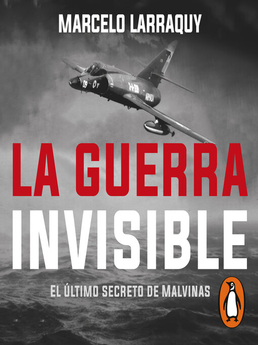 Title details for La guerra invisible by Marcelo Larraquy - Available